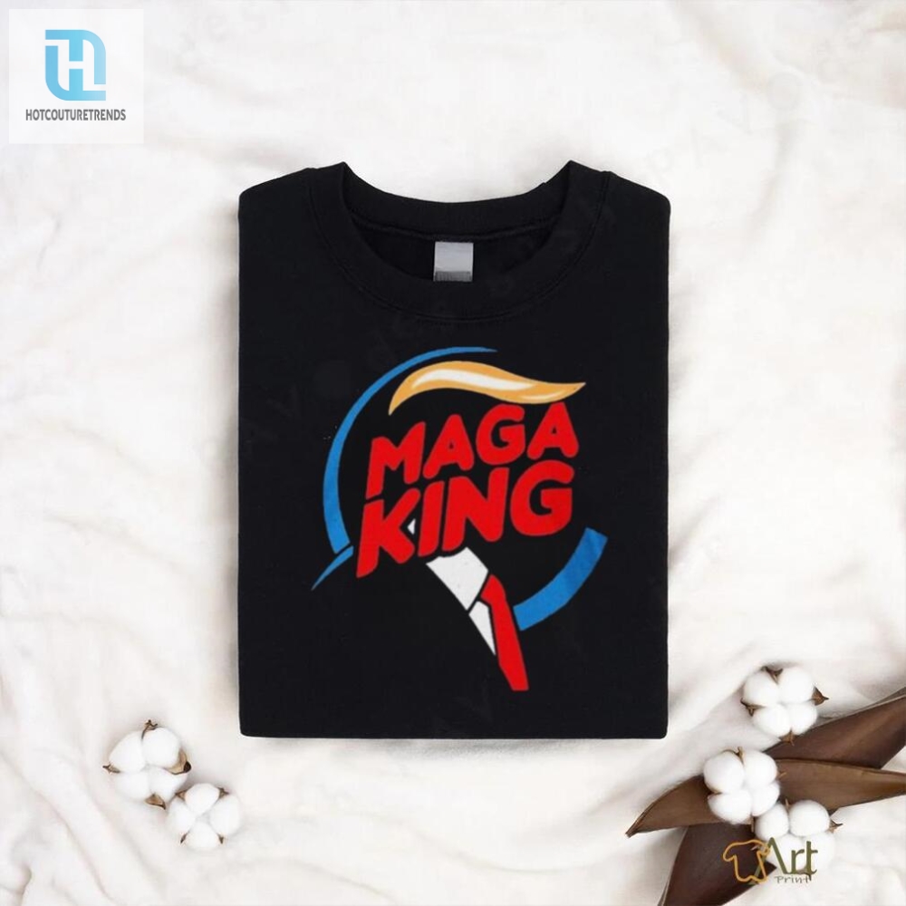 Maga King Burger Tee Trump  Bk  Deliciously Patriotic