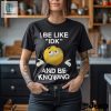 I Be Like Idk And Be Knowing Tee A Hilariously Unique Shirt hotcouturetrends 1
