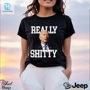 Get Some Laughs With Joe Biden Shtty Shirt hotcouturetrends 1 2