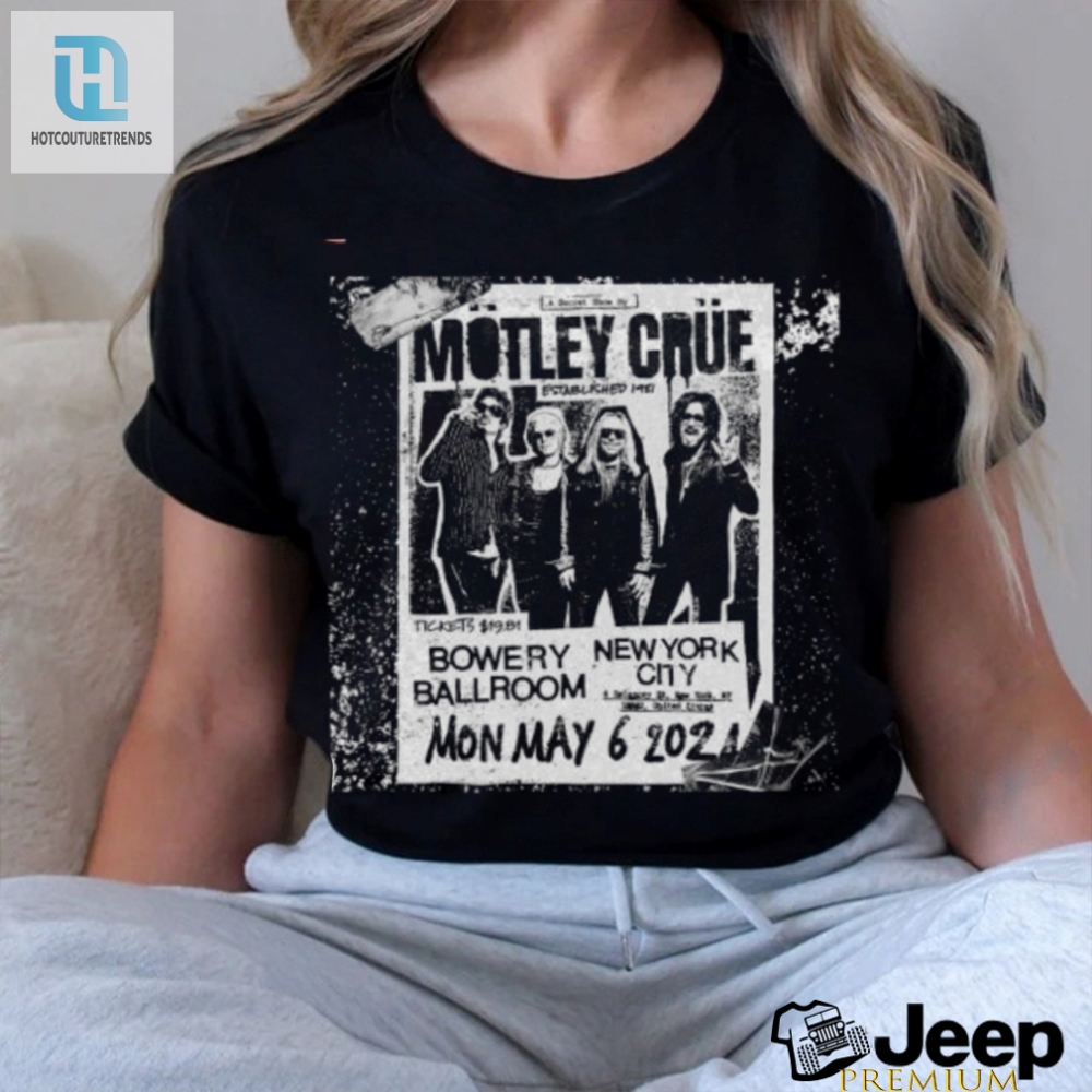 Motley Crue 1981 Bowery Ballroom Nyc Shirt Rock On