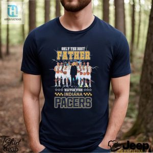 Best Dad Watch The Pacers Pacers Only Father Shirt hotcouturetrends 1 3