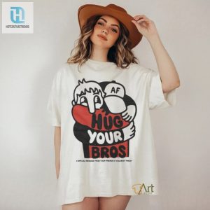 Hug Your Bros Almost Friday Shirt Spread The Love hotcouturetrends 1 2