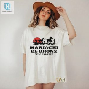 Get Wild Mariachi El Bronx Shirt For The Free Spirits hotcouturetrends 1 2