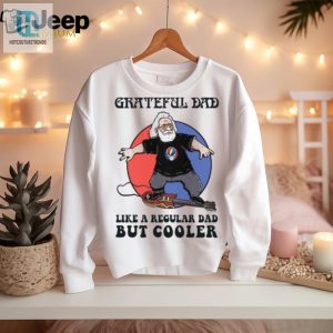 Grateful Dad Like A Regular Dad But Way Cooler Tee hotcouturetrends 1 2