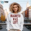 Bring The Humor With Magneto Was Left Shirt hotcouturetrends 1