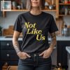 Stand Out With Our Not Like Us Shirt hotcouturetrends 1