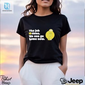 The Jobs Done Lets Bounce Shirt hotcouturetrends 1 3