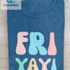 Funny Fri Yay Teacher Tee Spread Laughter In Style hotcouturetrends 1