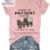 Im From The 90S Be Patient Funny Tshirt hotcouturetrends 1