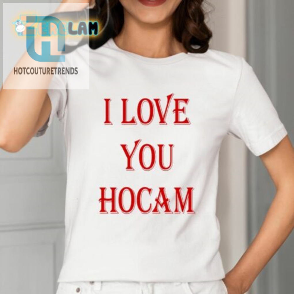 Show Your Love For Hocam With This Funny Shirt