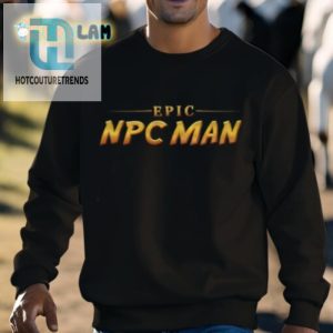 Epic Npc Man Tee Level Your Wardrobe hotcouturetrends 1 2