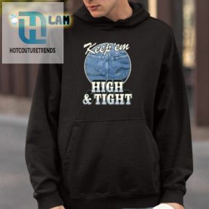 Snug N Smug Tee Keep Em High N Tight hotcouturetrends 1 3