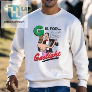 Get Lit With G Is For Gaslight Shirt hotcouturetrends 1 2