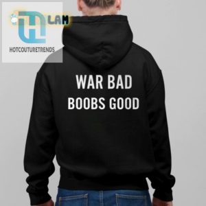 War On Bad Boobs Embrace The Good Shirt hotcouturetrends 1 2