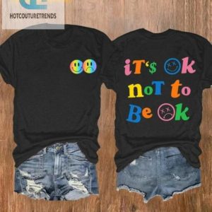 Its Ok Not To Be Ok Tee Embrace Imperfection hotcouturetrends 1 1