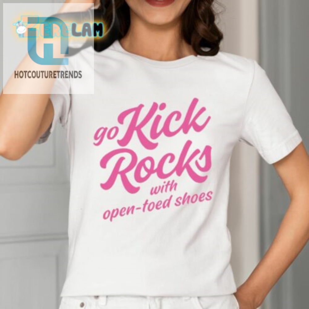 Kicking Rocks In Style Opentoed Shoes Shirt