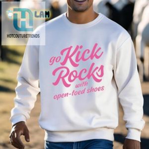 Kicking Rocks In Style Opentoed Shoes Shirt hotcouturetrends 1 2