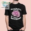 Brainworms Still Love Me Tee hotcouturetrends 1