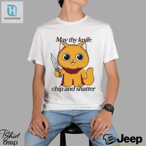 May Thy Knife Chip And Shatter Shirt Slice With Style hotcouturetrends 1 2