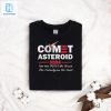 2024S Official Comet Asteroid Shirt The Cataclysm We Need hotcouturetrends 1