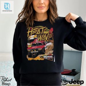 Heat Wave Isenhouer Racing 2024 Tee Feel The Burn With Style hotcouturetrends 1 3