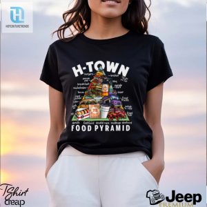 Hilarious H Town Food Pyramid Tee hotcouturetrends 1 2