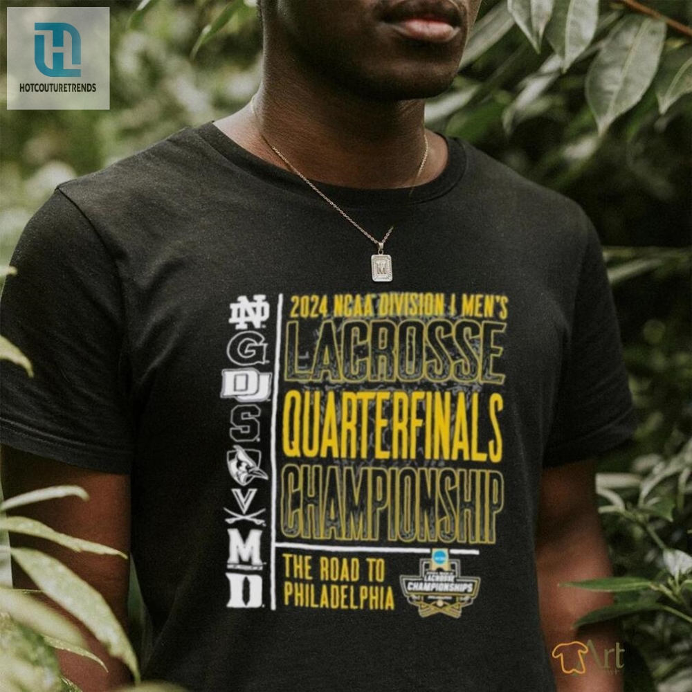 Laugh Your Way To The 2024 Philly Lacrosse Quarterfinals Tee