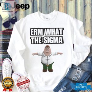 Get A Load Of This Guy Family Erm What The Sigma Shirt hotcouturetrends 1 2