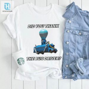 Bus Driver Thanks Cringe Tshirt 100 Humor Guarantee hotcouturetrends 1 1