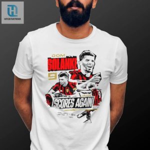 Get Your Solanke Scores Again Shirt Even Bournemouth Fans Cant Keep Up hotcouturetrends 1 3