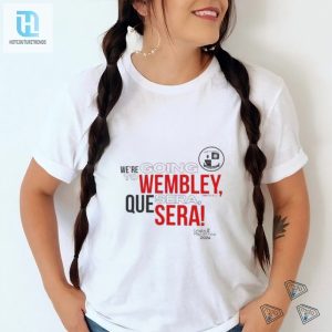 Wembley Bound Funny Quesera League Playoff Final 2024 Shirt hotcouturetrends 1 1