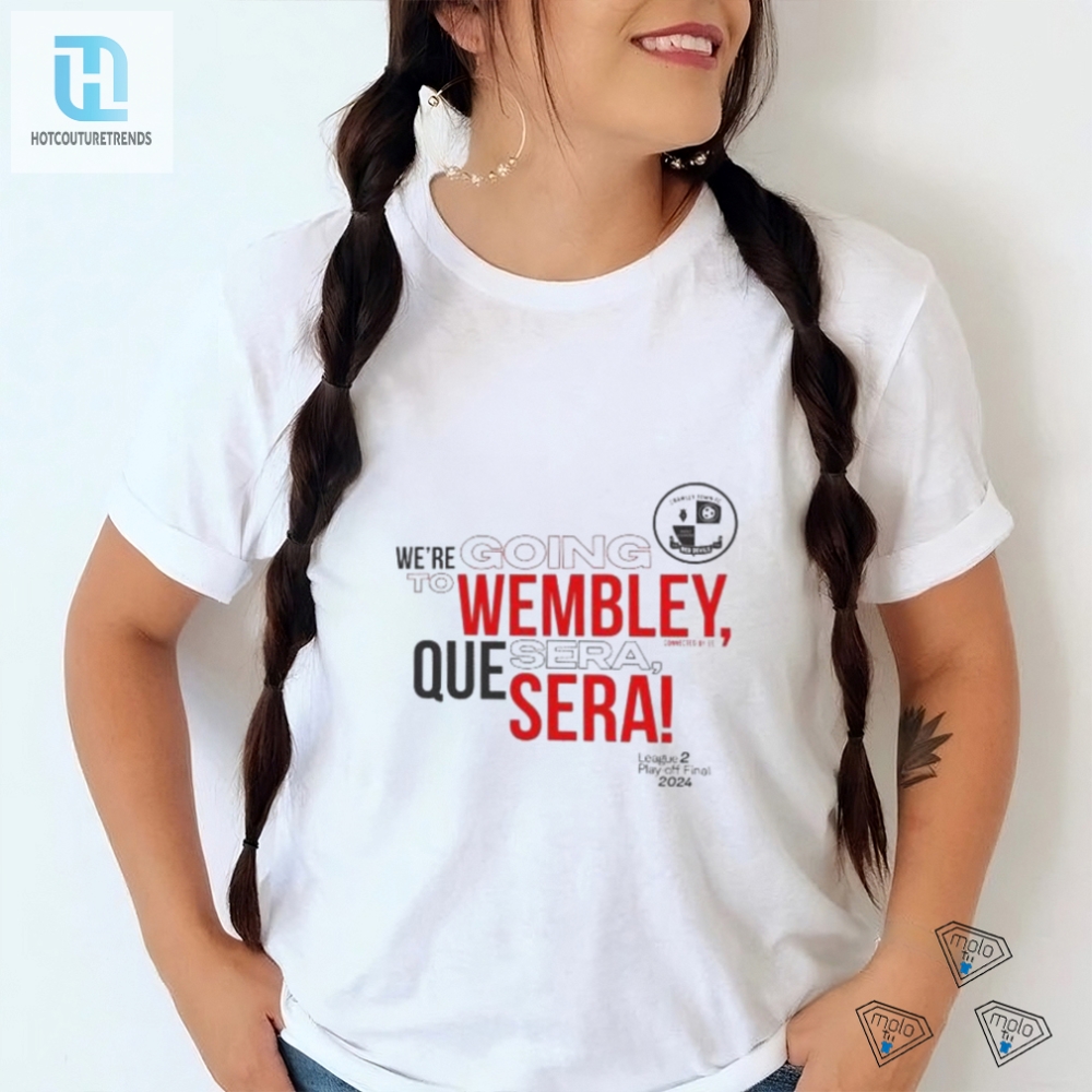 Wembley Bound Funny Quesera League Playoff Final 2024 Shirt