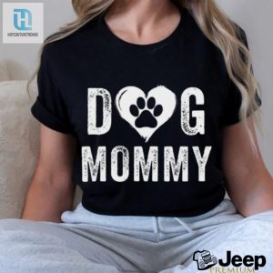 Pawfect Mothers Day Gift Dog Mommy Tee hotcouturetrends 1 1