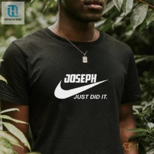 Get Ready To Lol Nike Joseph Did It 2024 Tee hotcouturetrends 1 2