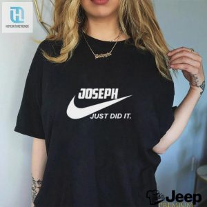 Get Ready To Lol Nike Joseph Did It 2024 Tee hotcouturetrends 1 3