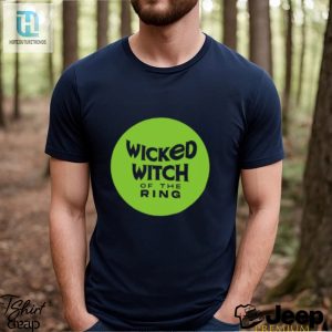 Wicked Witch Of The Ring Tee Spellbindingly Funny hotcouturetrends 1 2