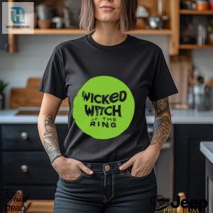 Wicked Witch Of The Ring Tee Spellbindingly Funny hotcouturetrends 1 3