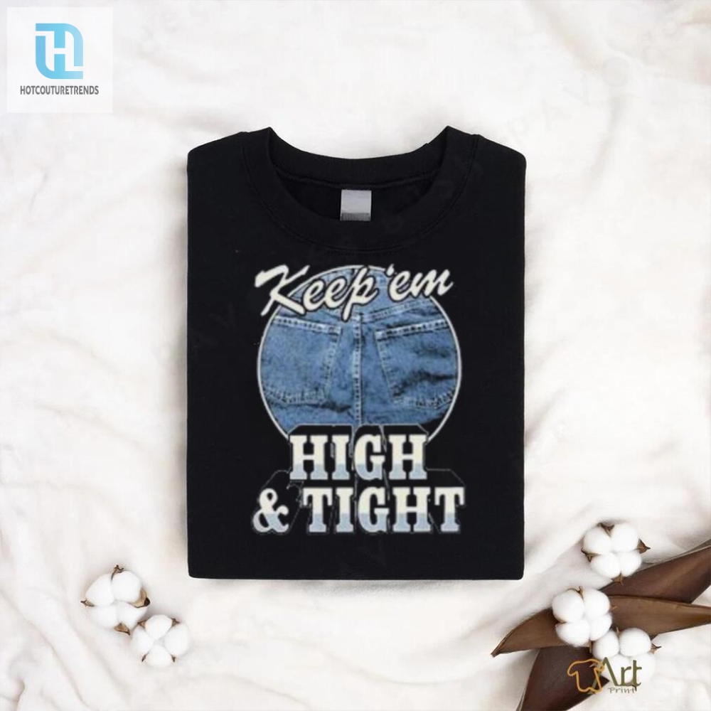 Stay Fly With This High N Tight Shirt 