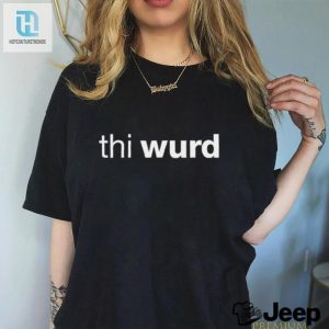 Wurds Cant Disthi Shirt Witty Unique hotcouturetrends 1 2