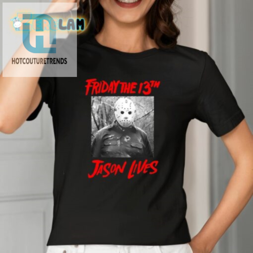 Unlucky Friday The 13Th Stay Alive In Jason Lives Shirt