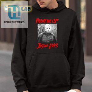 Unlucky Friday The 13Th Stay Alive In Jason Lives Shirt hotcouturetrends 1 3