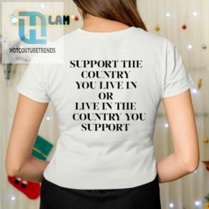 Support Your Country Or Else Buy This Shirt hotcouturetrends 1 1