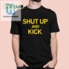 Get Kicked With Laughs Raygunsite Shut Up And Kick Shirt hotcouturetrends 1