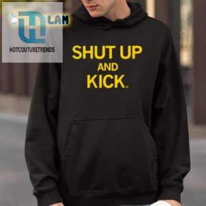 Get Kicked With Laughs Raygunsite Shut Up And Kick Shirt hotcouturetrends 1 3