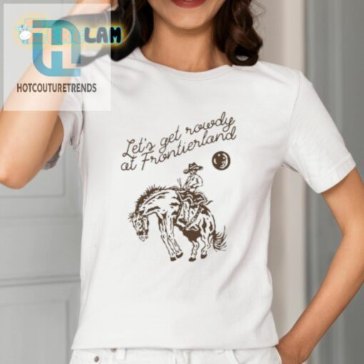 Rowdy In The Wild West Shirt Yeehaw At Frontierland hotcouturetrends 1 1