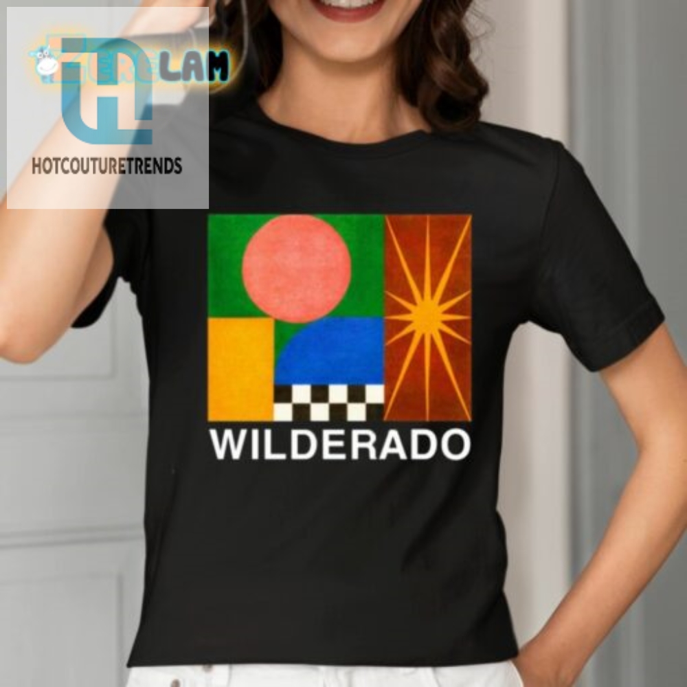Get Wild With The Wilderado Talker Shirt