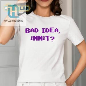 Olivia Rodrigo Bad Idea Innit Tee A Shirt You Wont Regret hotcouturetrends 1 1