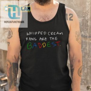 Get Whipped Cream Fantastic With This Baddest Shirt hotcouturetrends 1 4