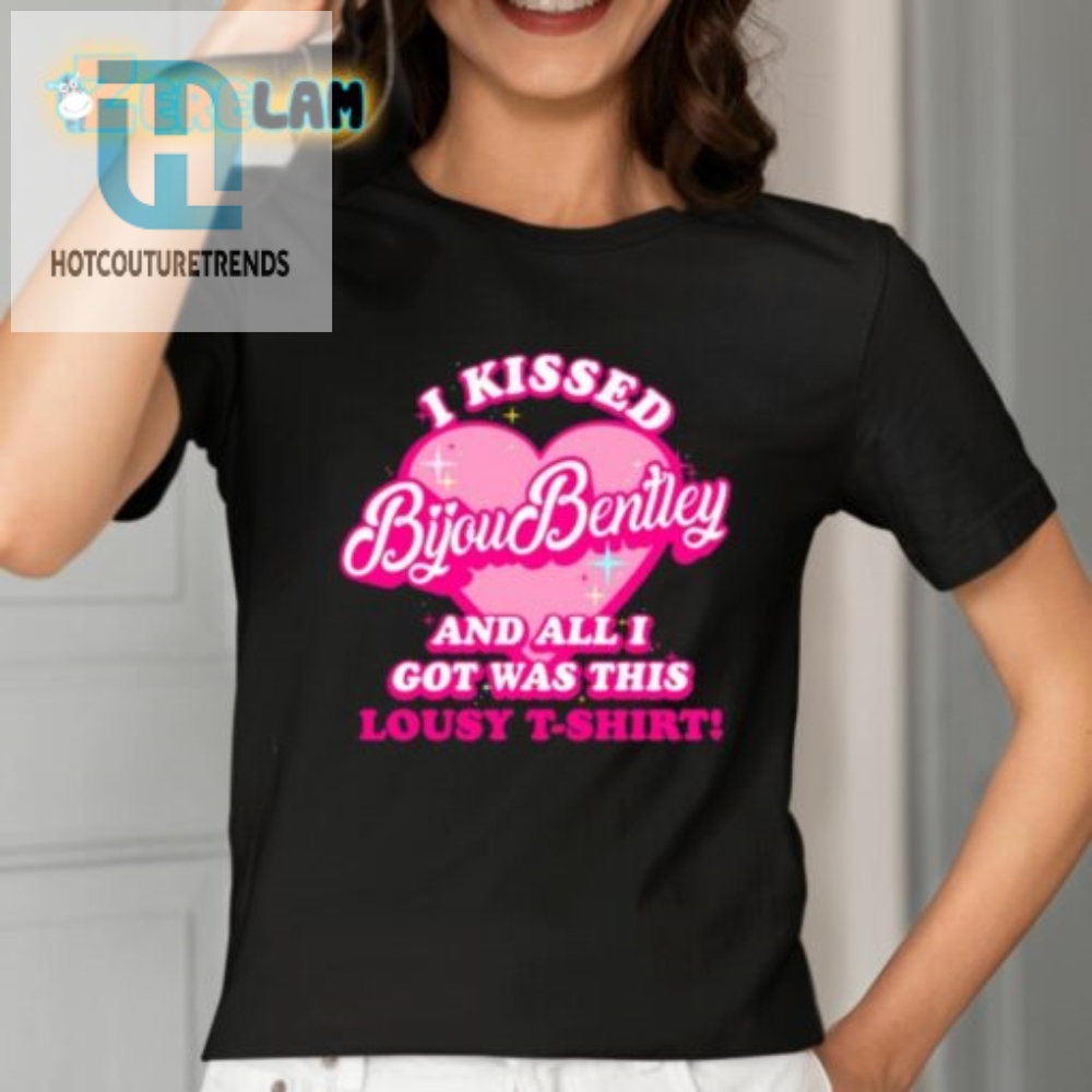 Bijou Bentley Kissed Me  I Got This Shirt 