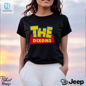 The Dixons Story Legendary Shirt Of Laughs hotcouturetrends 1 1